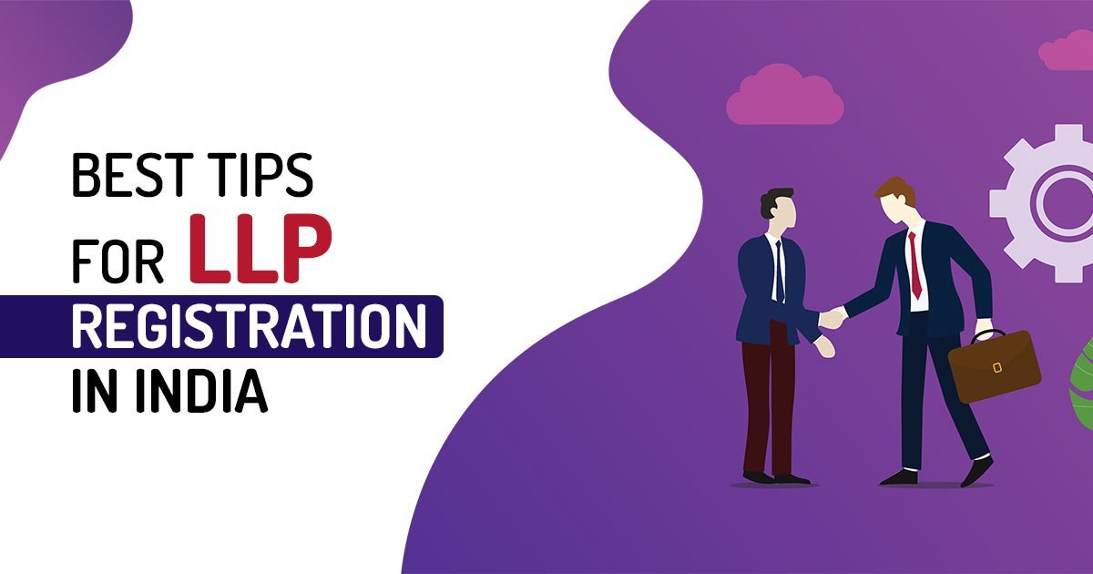 Everything You Need to Know About LLP Registration in India