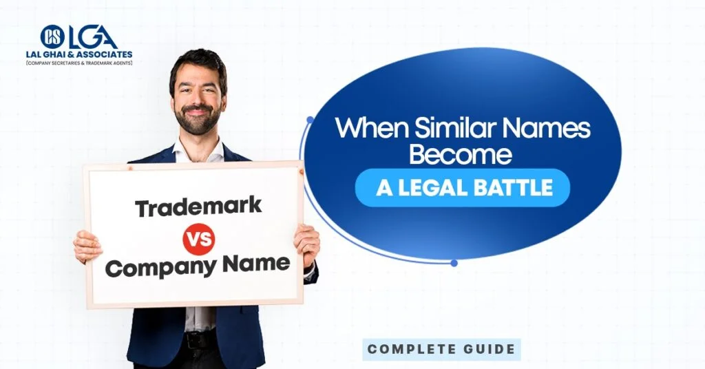 Trademark Vs Company Name: When Similar Identities Clash